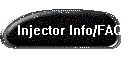 Injector Info/FAQ